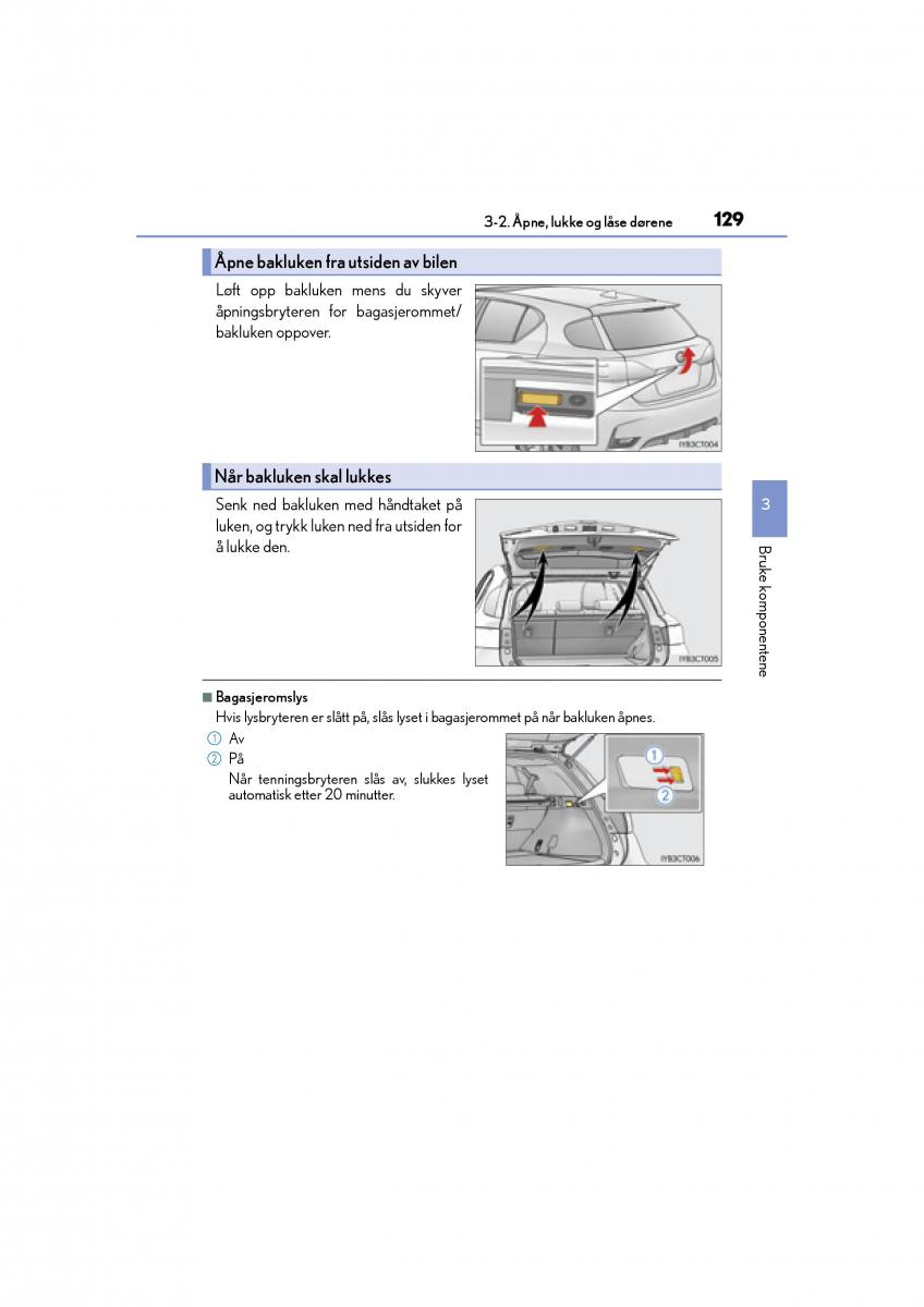 Lexus CT200h bruksanvisningen / page 131