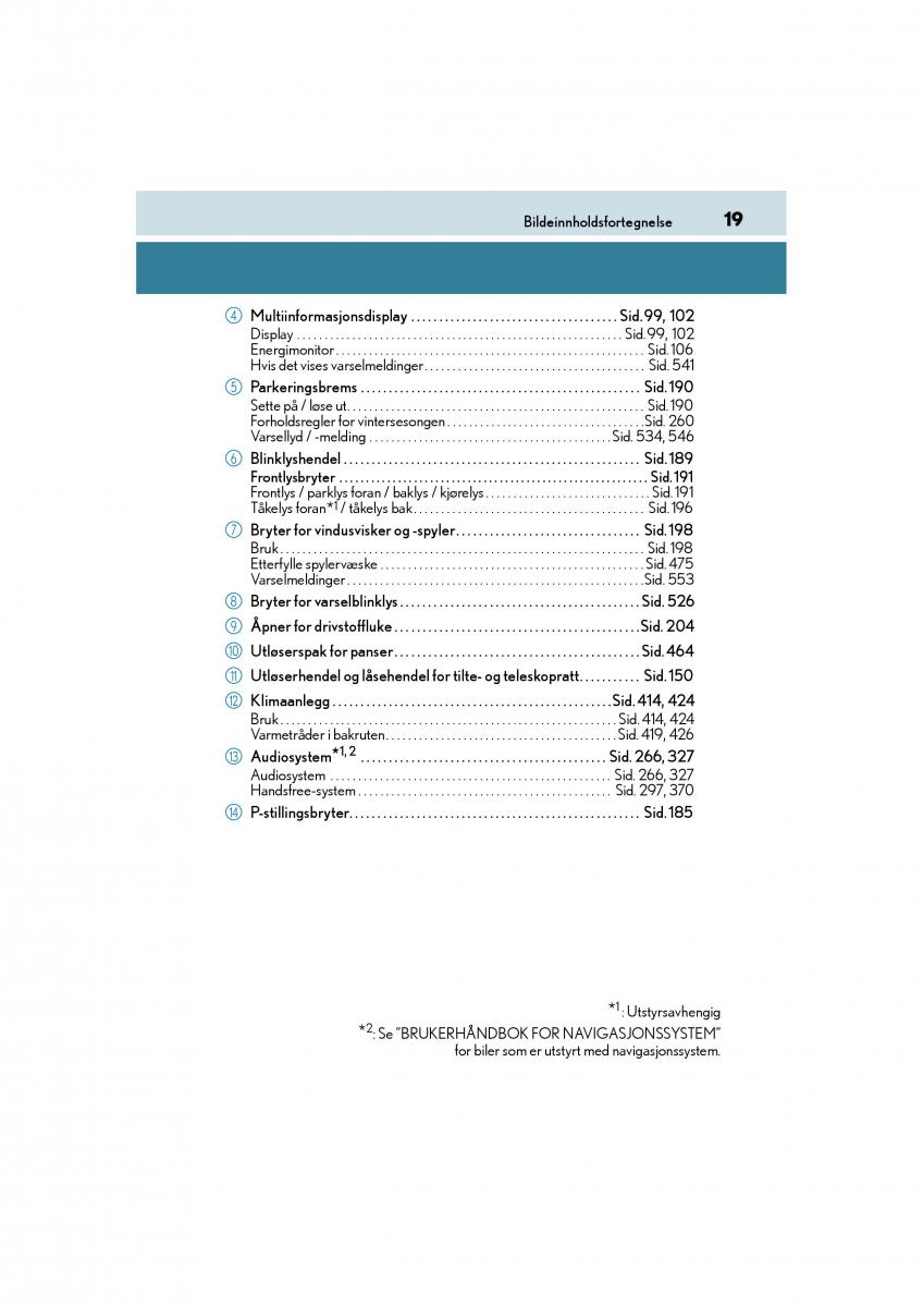 Lexus CT200h bruksanvisningen / page 21