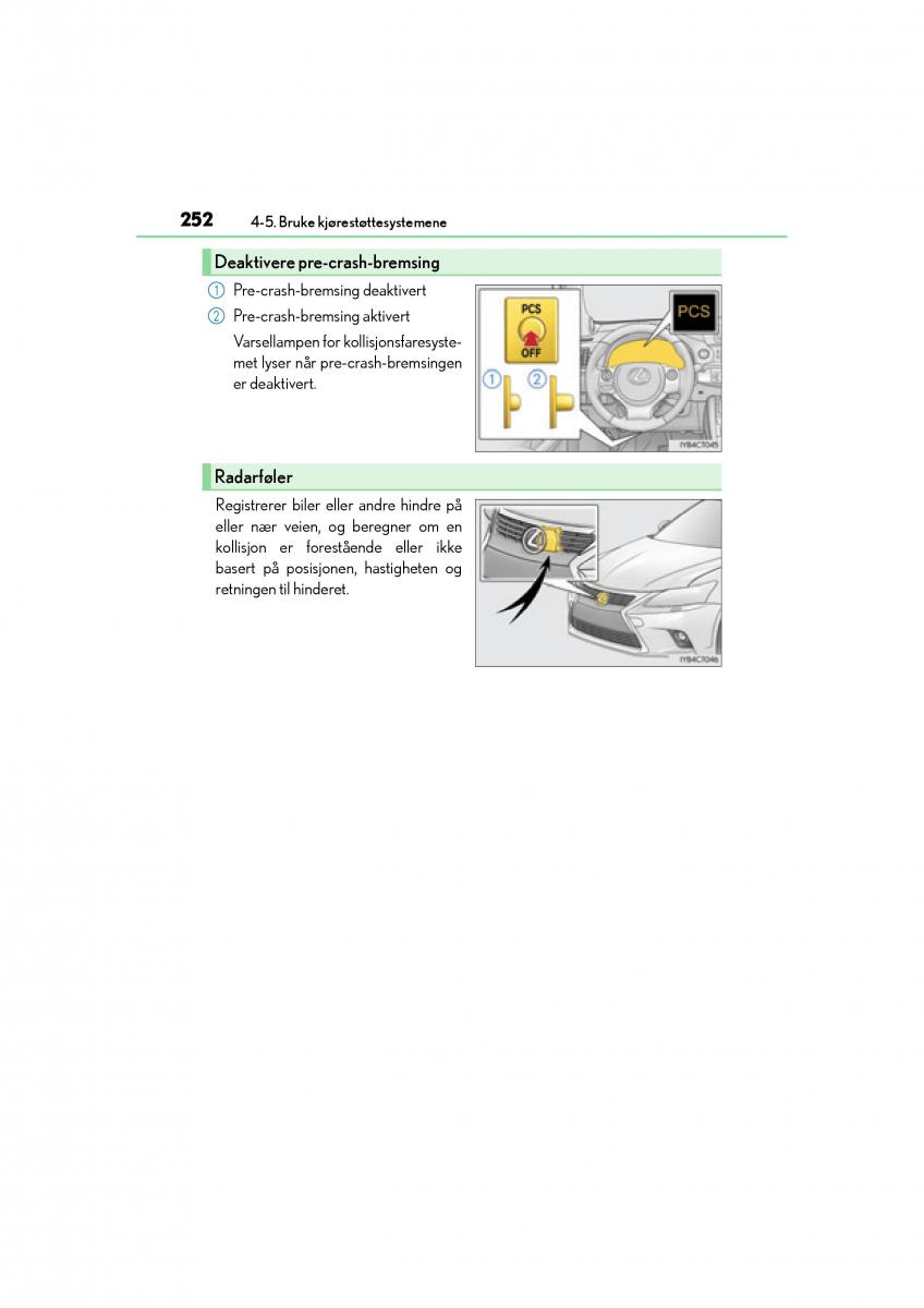 Lexus CT200h bruksanvisningen / page 254