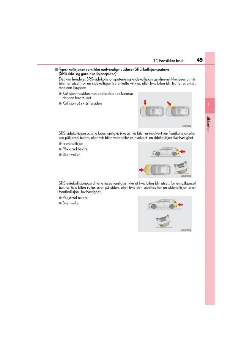 Lexus CT200h bruksanvisningen / page 47