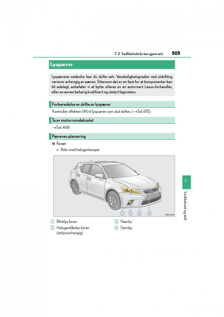 Lexus CT200h bruksanvisningen / page 507