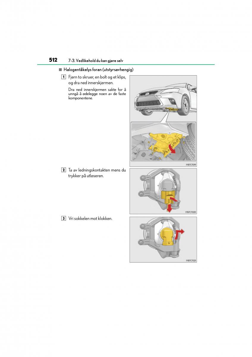 Lexus CT200h bruksanvisningen / page 514