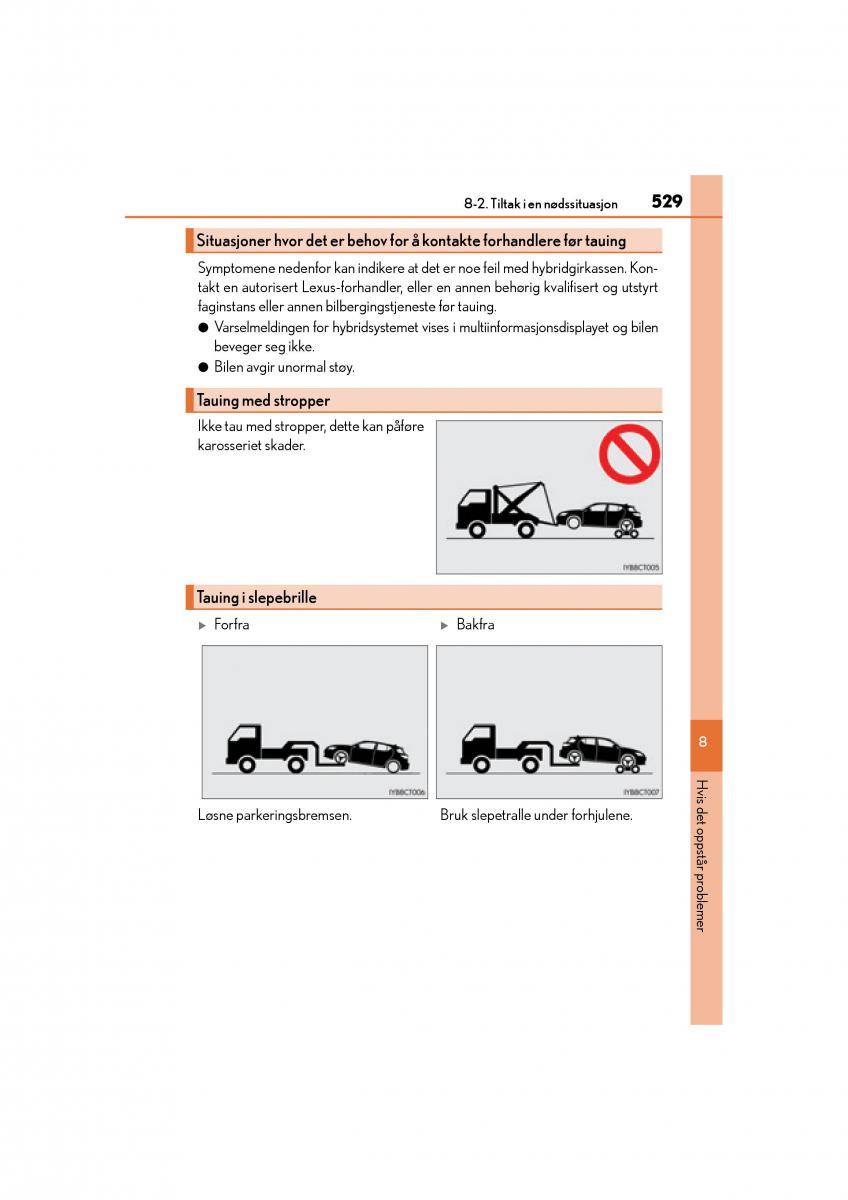 Lexus CT200h bruksanvisningen / page 531