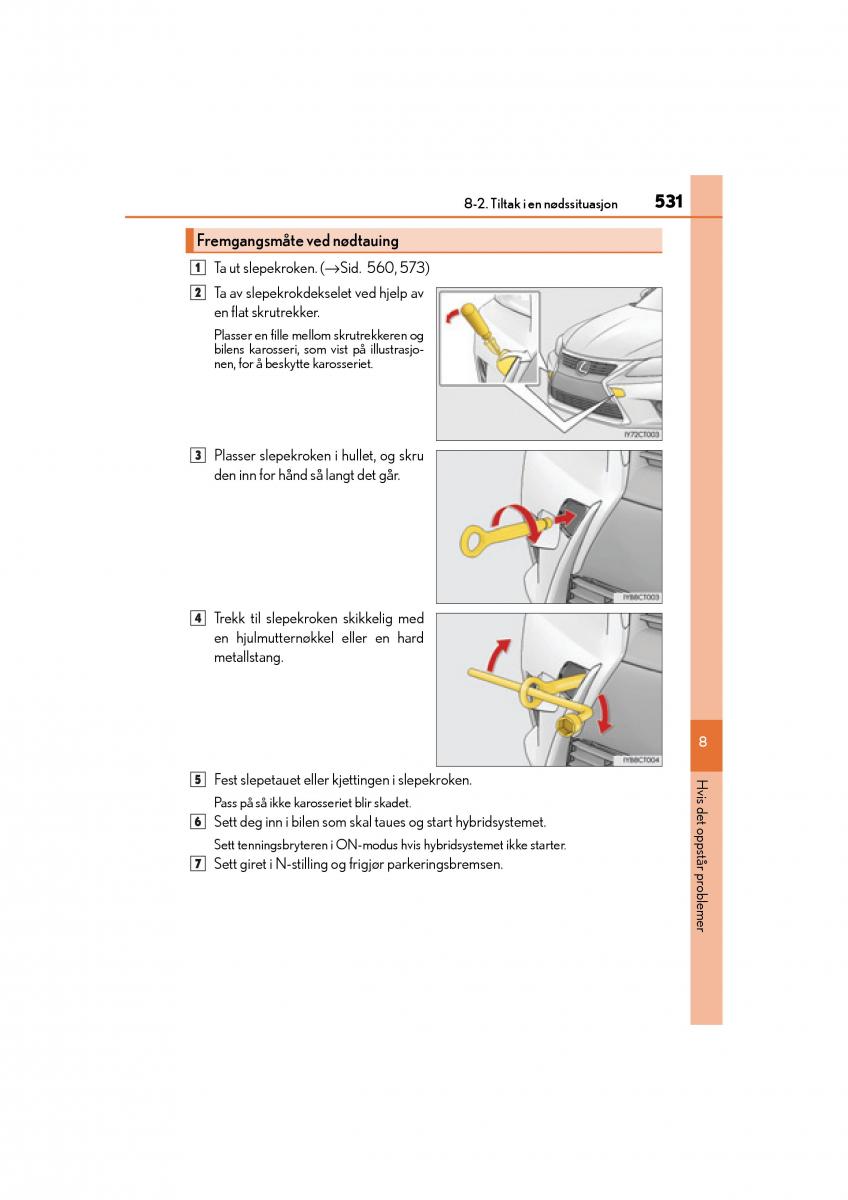 Lexus CT200h bruksanvisningen / page 533