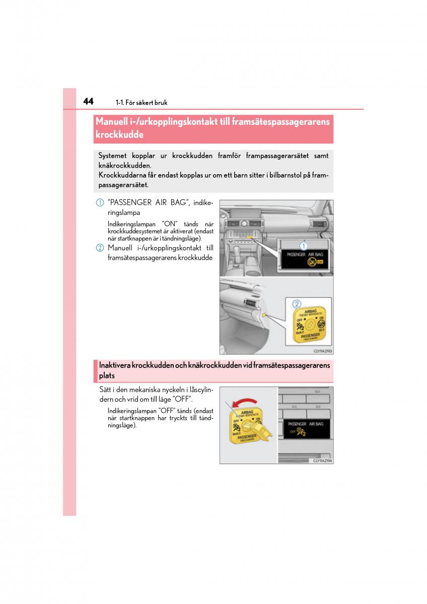 Lexus IS200t III 3 instruktionsbok / page 44