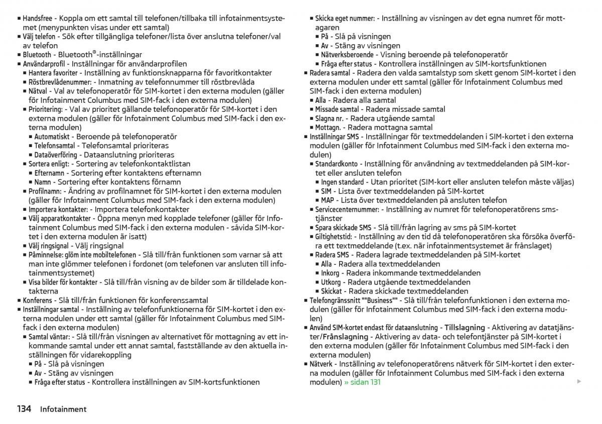 Skoda Kodiaq instruktionsbok / page 136