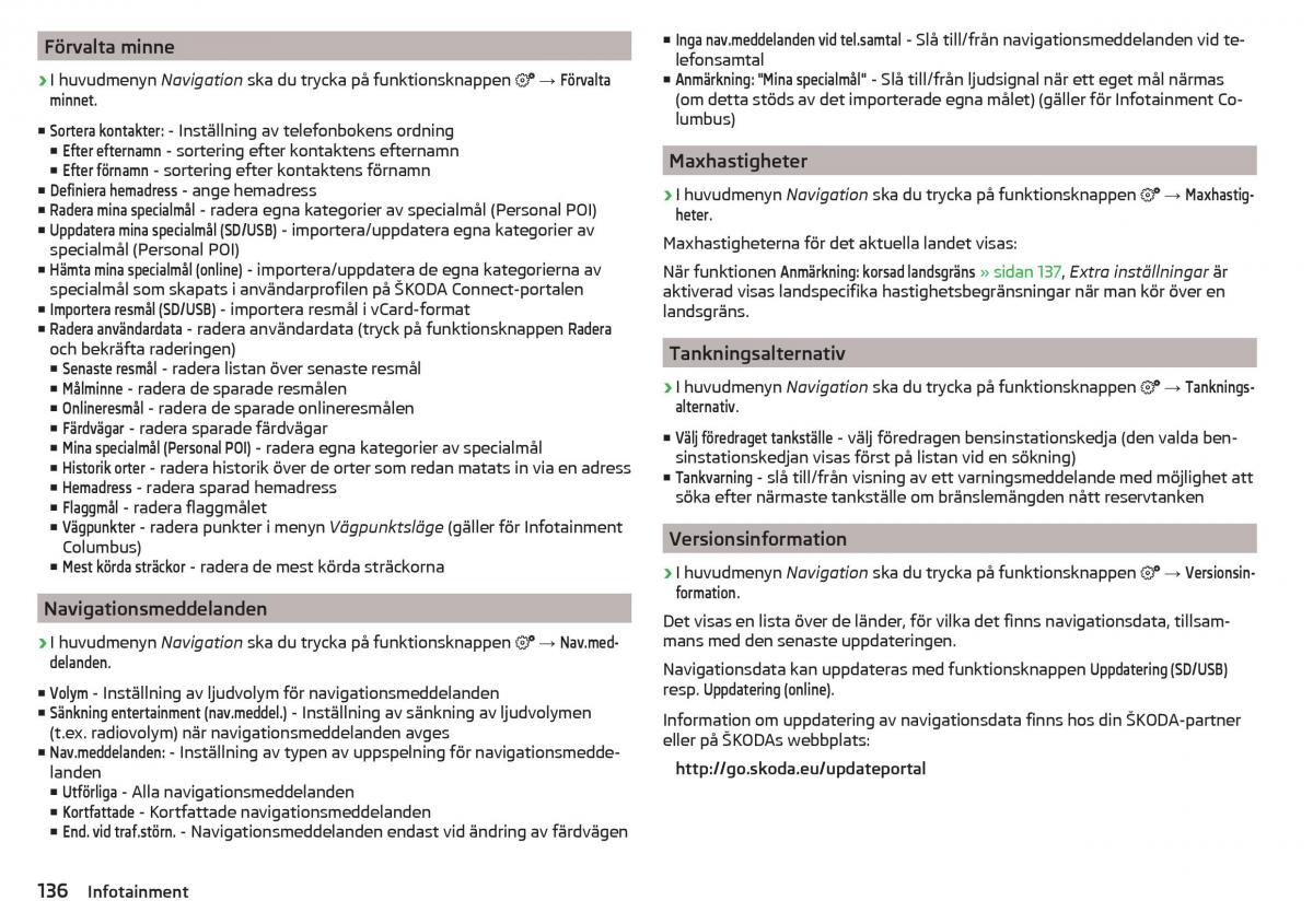 Skoda Kodiaq instruktionsbok / page 138