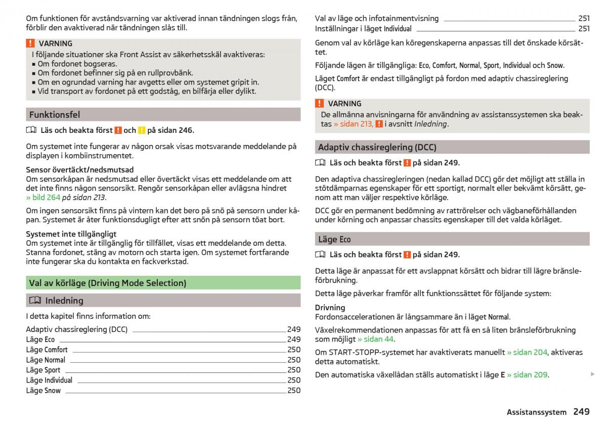 Skoda Kodiaq instruktionsbok / page 251