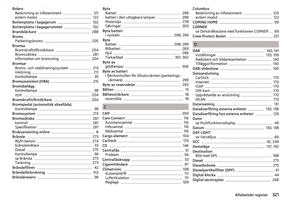 Skoda Kodiaq instruktionsbok / page 323