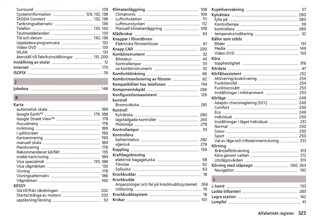 Skoda Kodiaq instruktionsbok / page 327