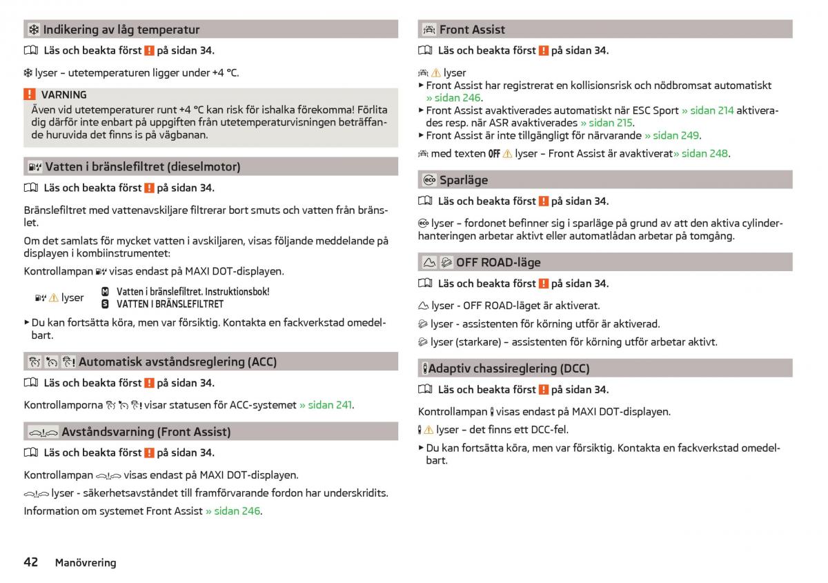 Skoda Kodiaq instruktionsbok / page 44