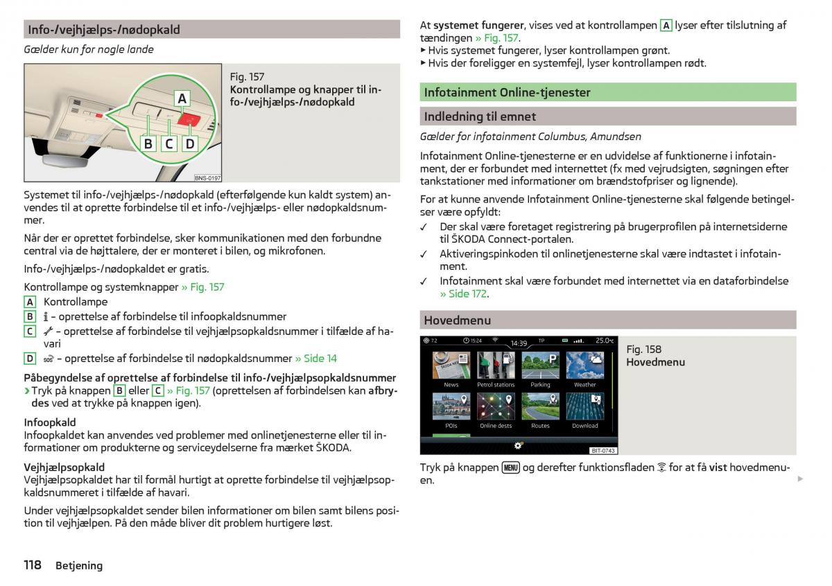 Skoda Kodiaq Bilens instruktionsbog / page 120