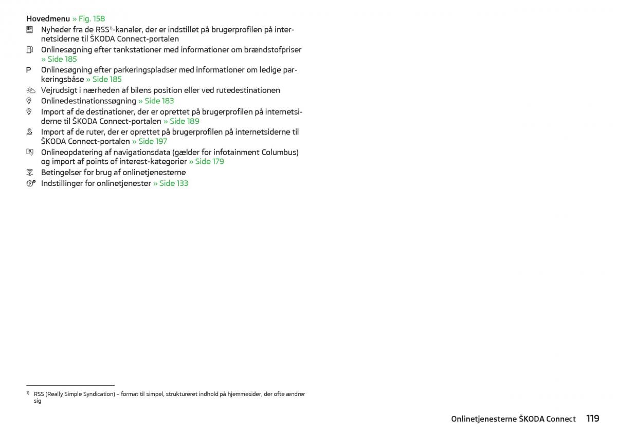 Skoda Kodiaq Bilens instruktionsbog / page 121