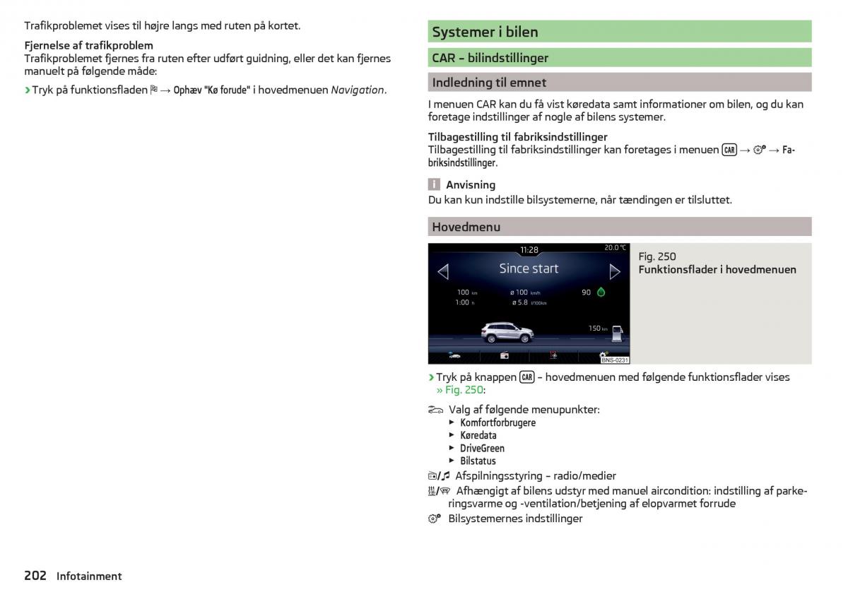 Skoda Kodiaq Bilens instruktionsbog / page 204