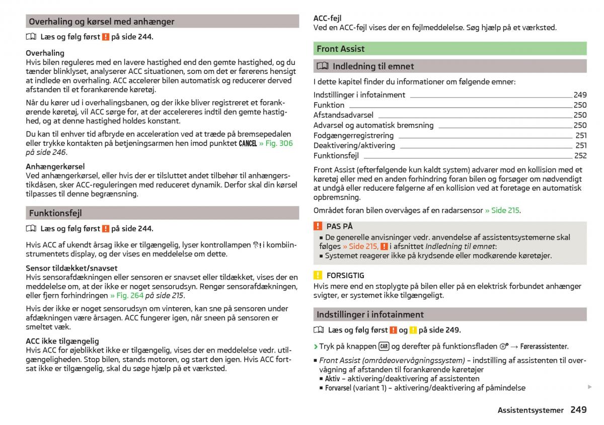 Skoda Kodiaq Bilens instruktionsbog / page 251