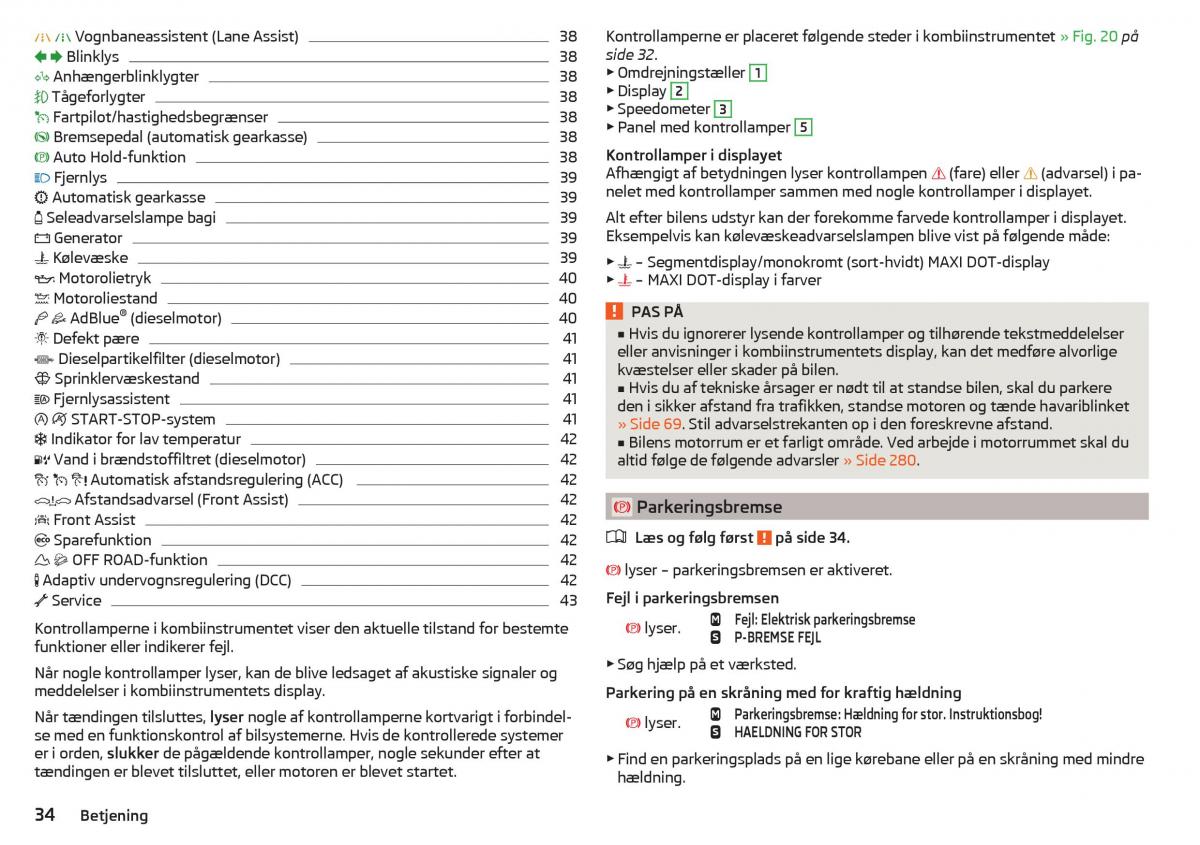 Skoda Kodiaq Bilens instruktionsbog / page 36