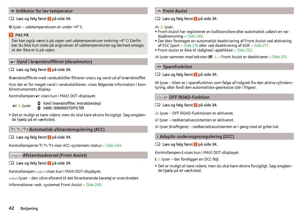 Skoda Kodiaq Bilens instruktionsbog / page 44