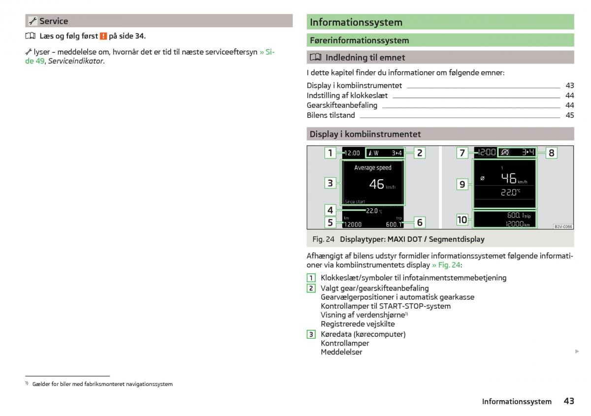 Skoda Kodiaq Bilens instruktionsbog / page 45