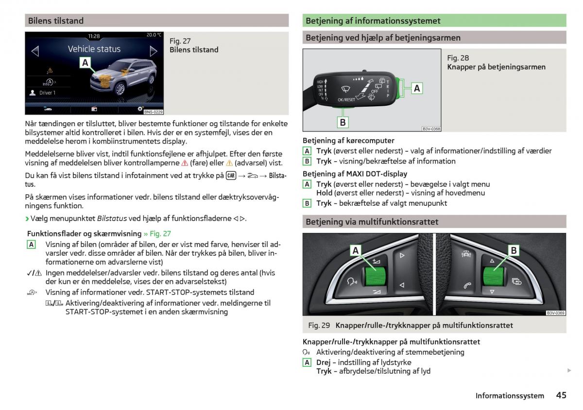 Skoda Kodiaq Bilens instruktionsbog / page 47