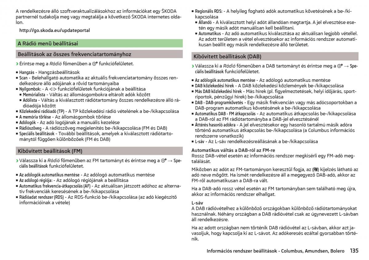 manual Skoda Kodiaq Kezelesi utmutato / page 137