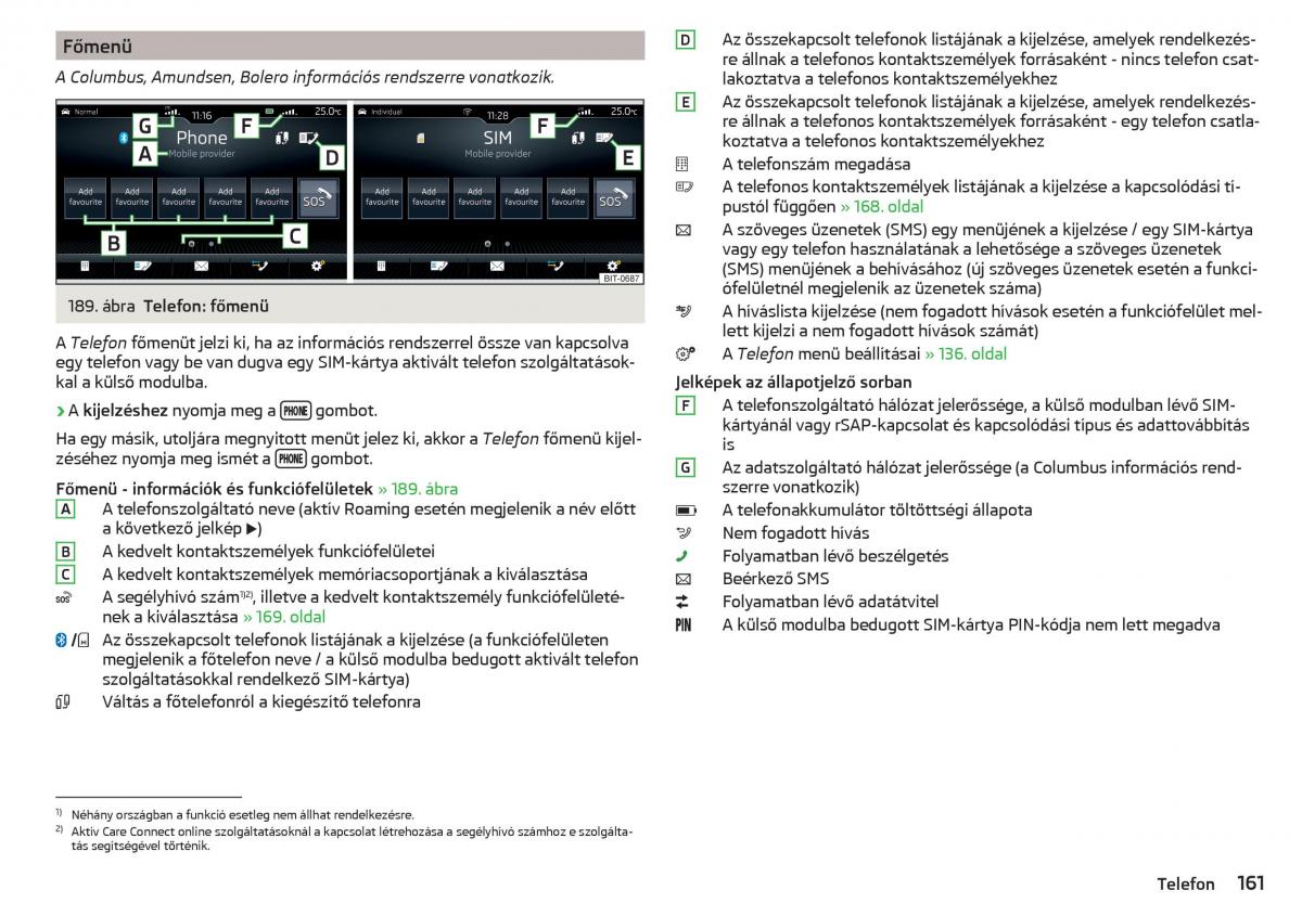 manual Skoda Kodiaq Kezelesi utmutato / page 163