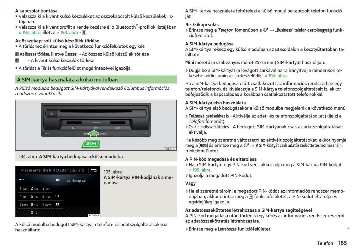 manual Skoda Kodiaq Kezelesi utmutato / page 167