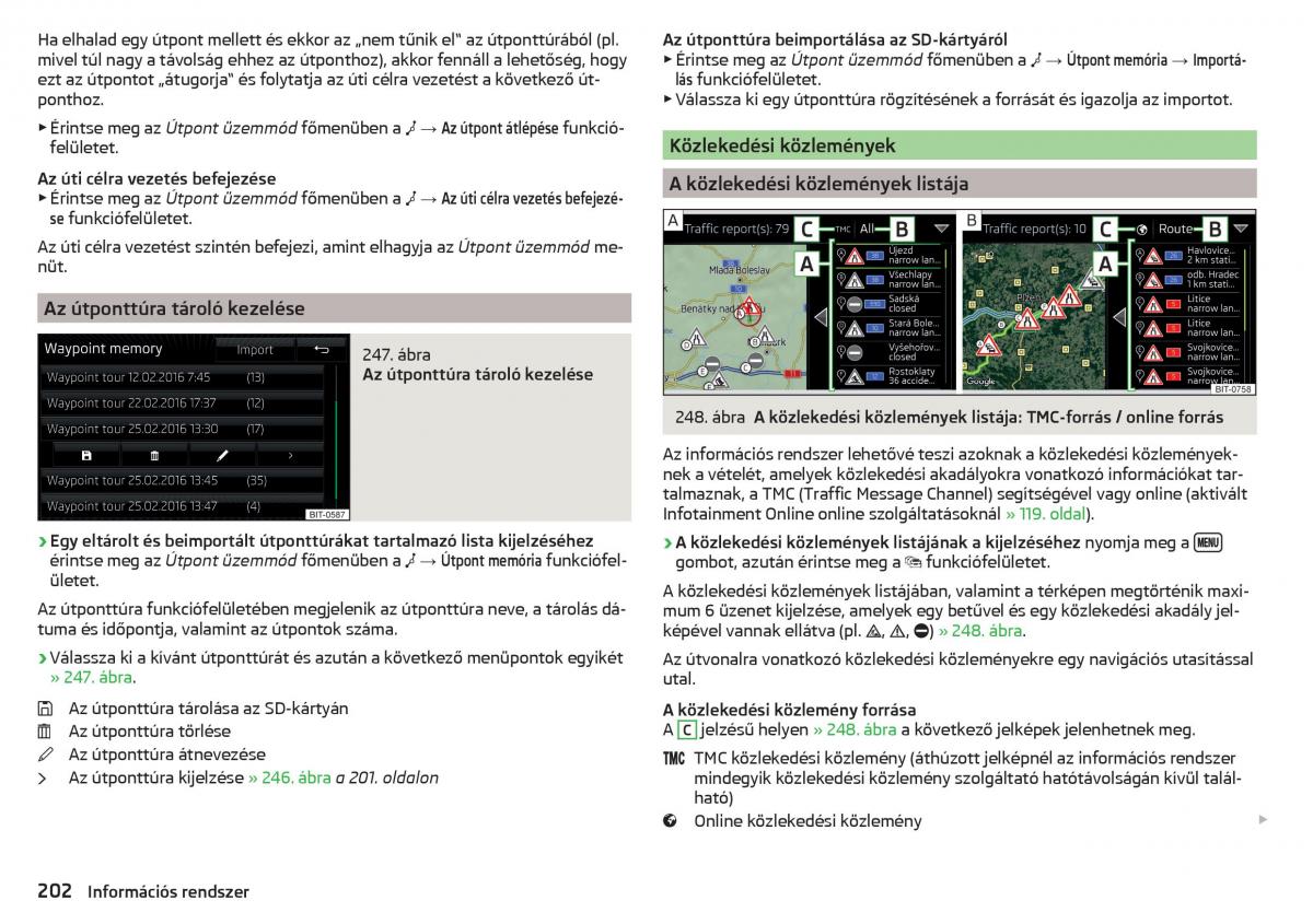 manual Skoda Kodiaq Kezelesi utmutato / page 204