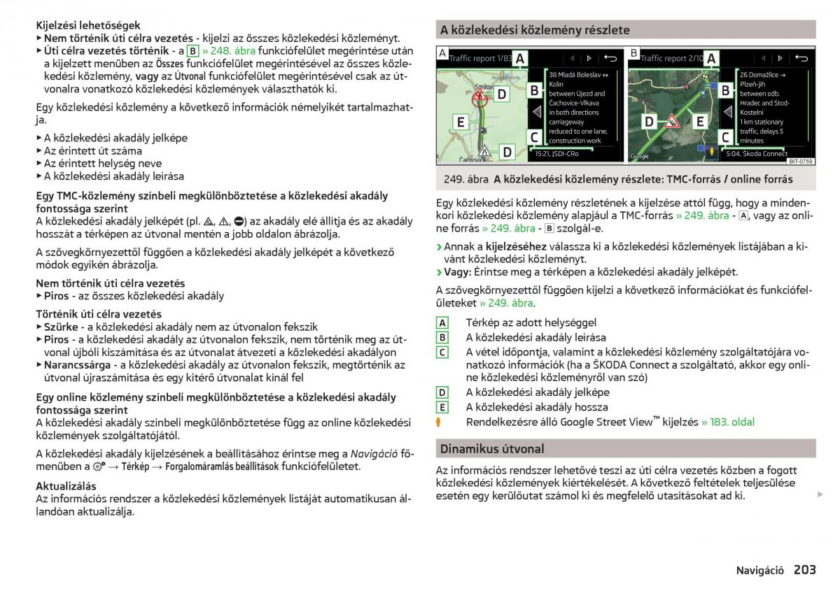 manual Skoda Kodiaq Kezelesi utmutato / page 205