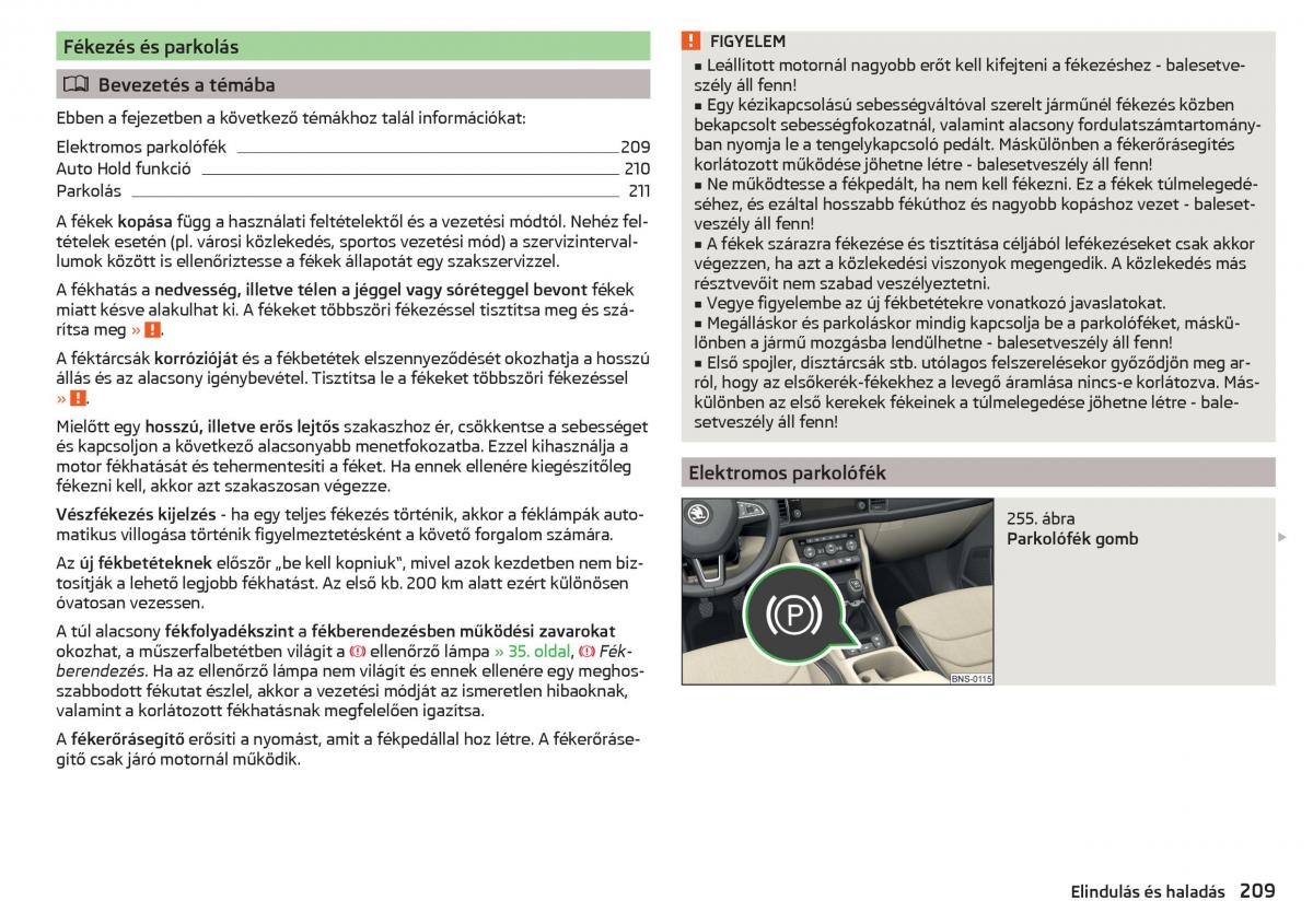 manual Skoda Kodiaq Kezelesi utmutato / page 211