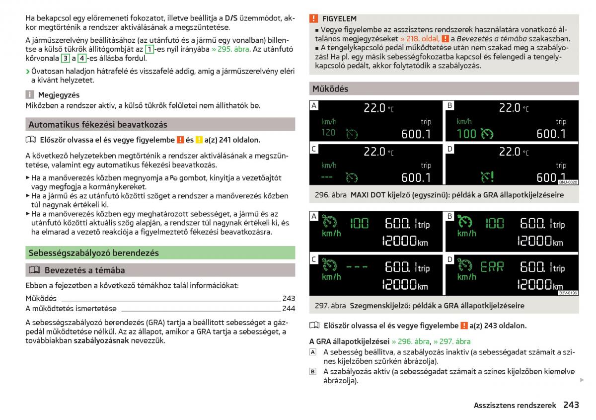 manual Skoda Kodiaq Kezelesi utmutato / page 245