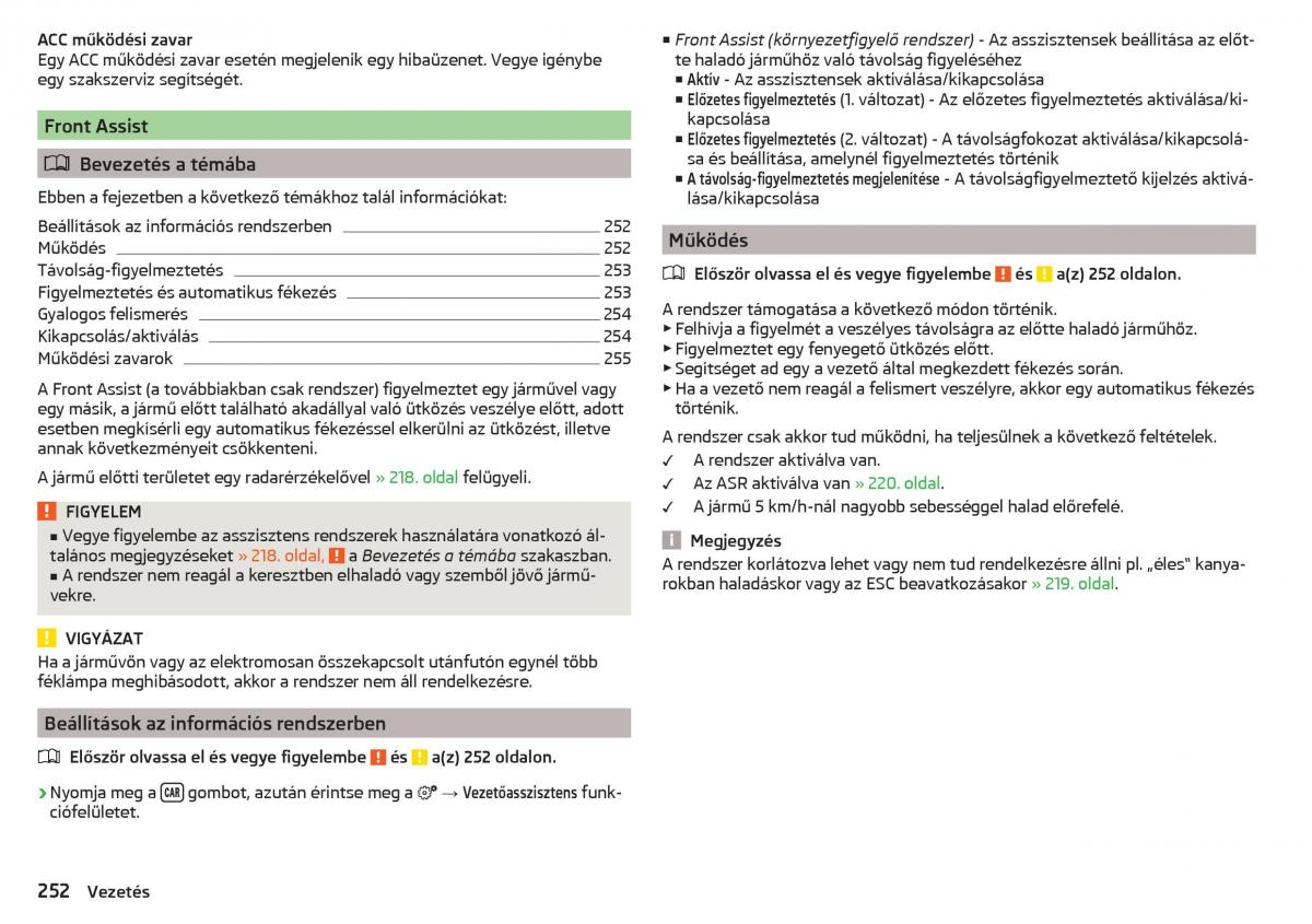 manual Skoda Kodiaq Kezelesi utmutato / page 254