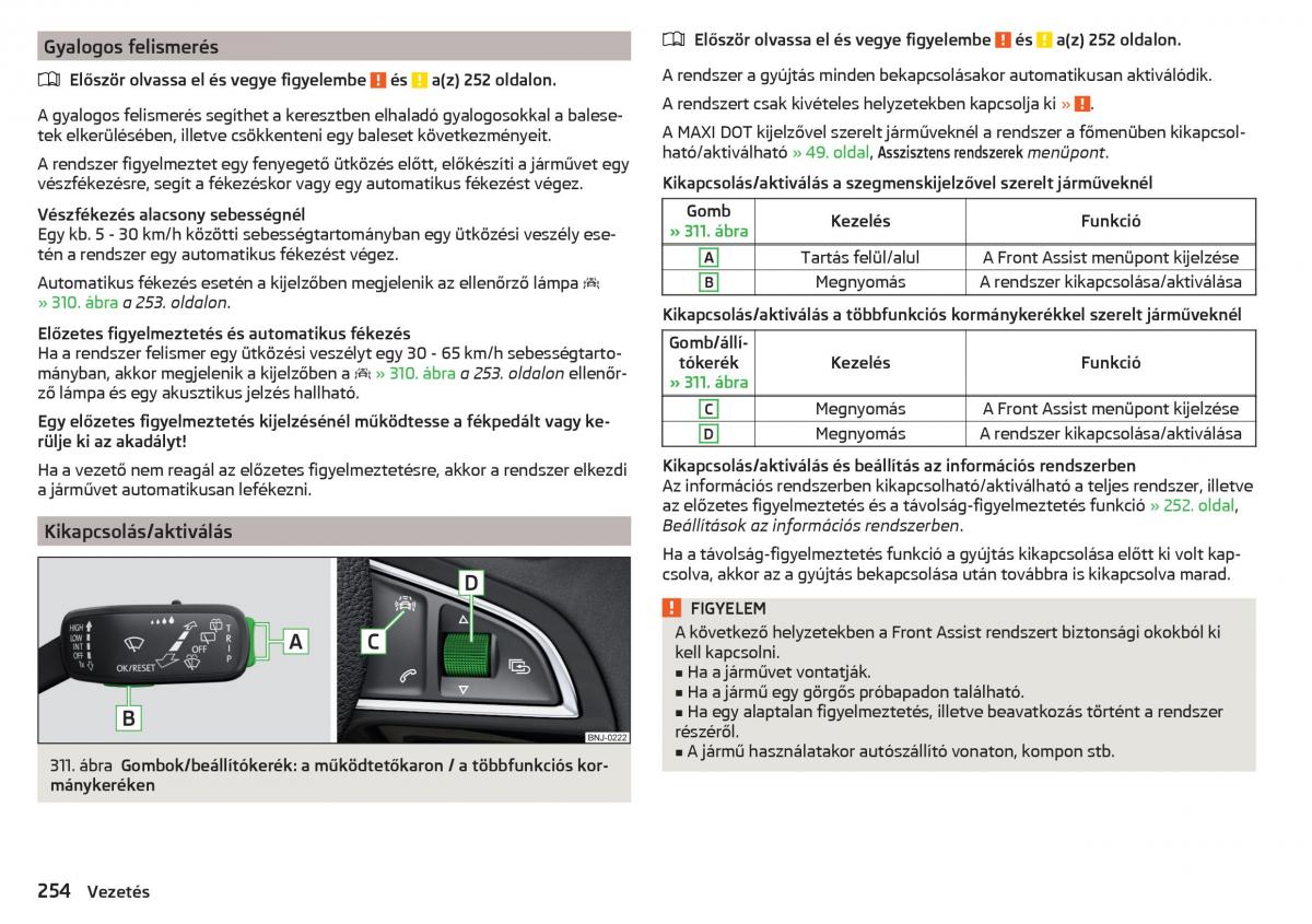 manual Skoda Kodiaq Kezelesi utmutato / page 256