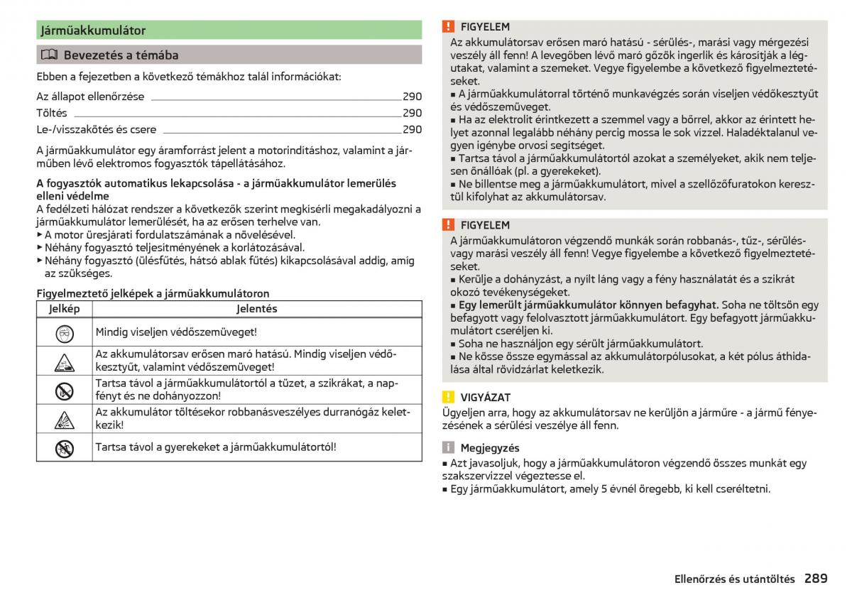 manual Skoda Kodiaq Kezelesi utmutato / page 291