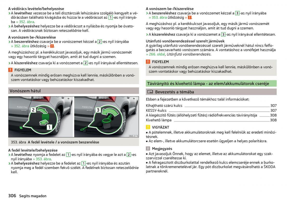 manual Skoda Kodiaq Kezelesi utmutato / page 308