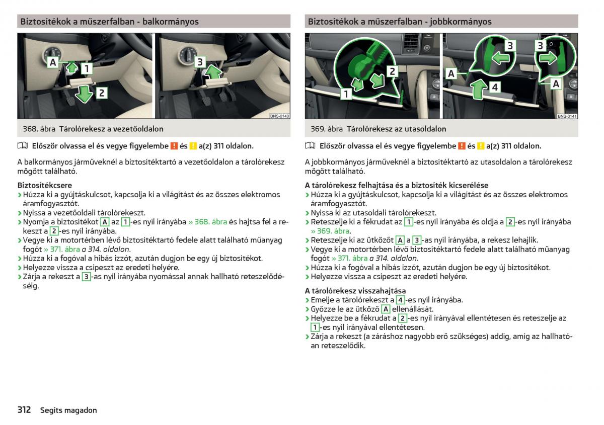 manual Skoda Kodiaq Kezelesi utmutato / page 314