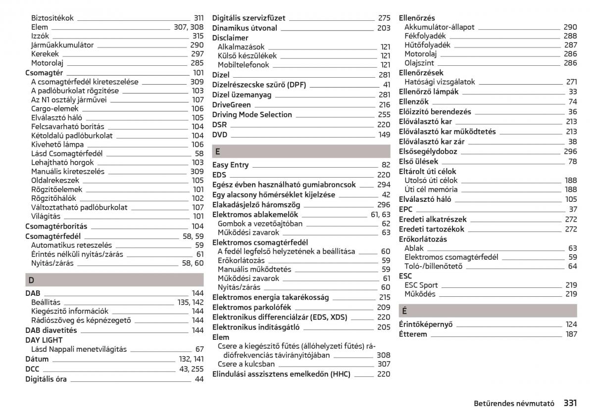 manual Skoda Kodiaq Kezelesi utmutato / page 333