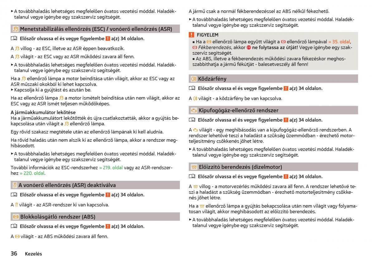 manual Skoda Kodiaq Kezelesi utmutato / page 38