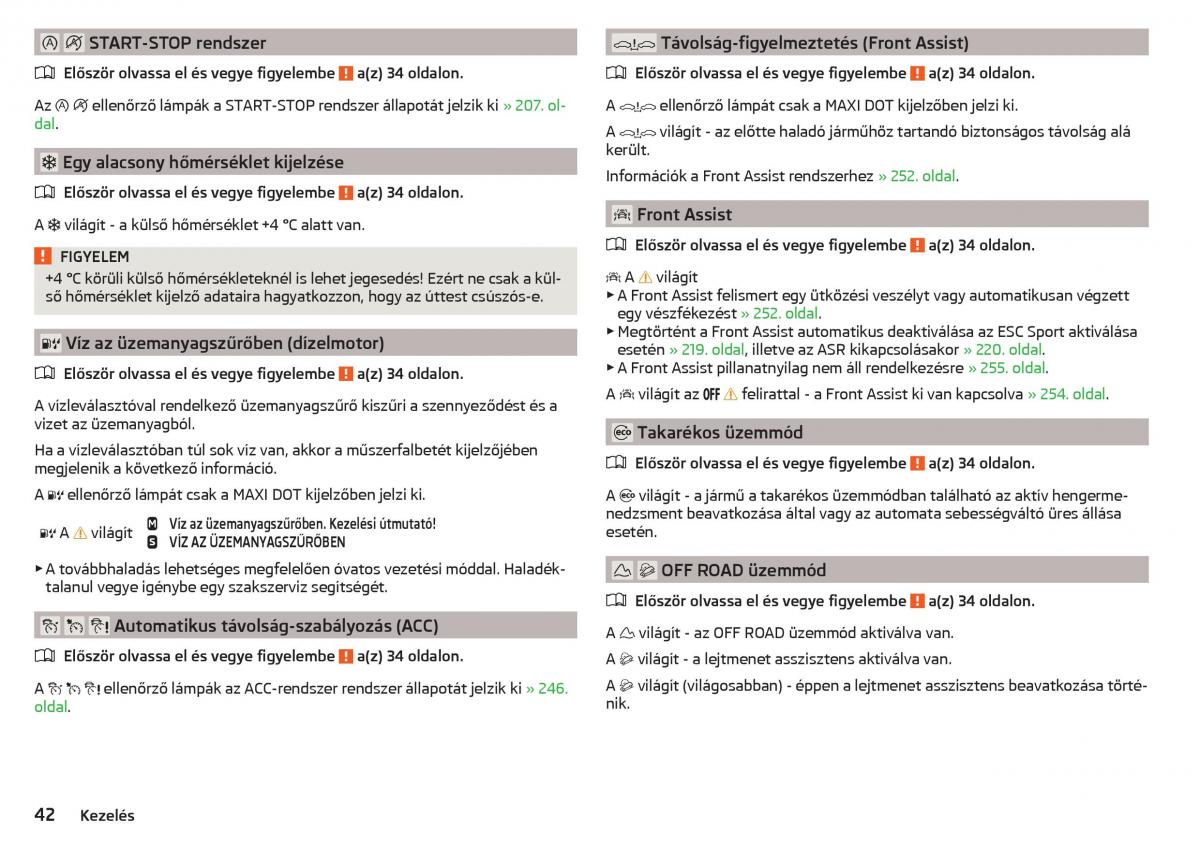 manual Skoda Kodiaq Kezelesi utmutato / page 44