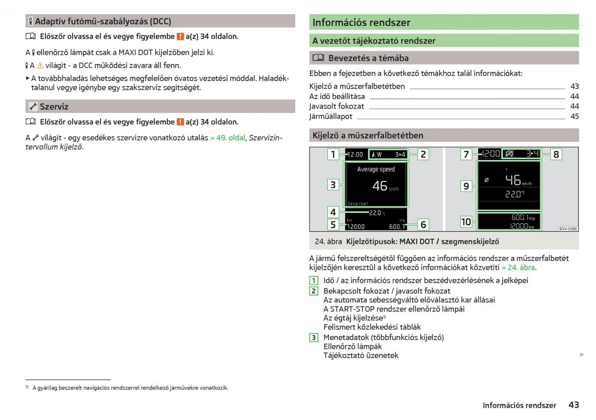 manual Skoda Kodiaq Kezelesi utmutato / page 45