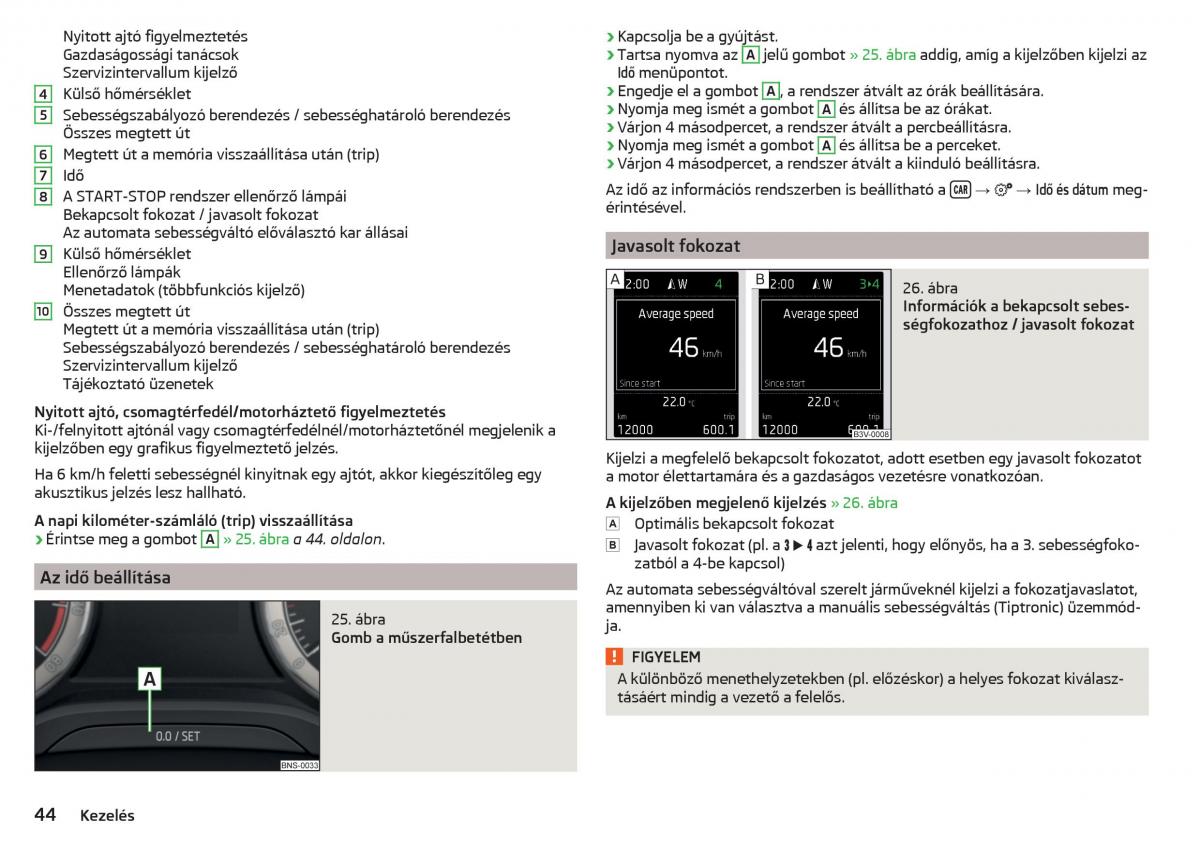 manual Skoda Kodiaq Kezelesi utmutato / page 46