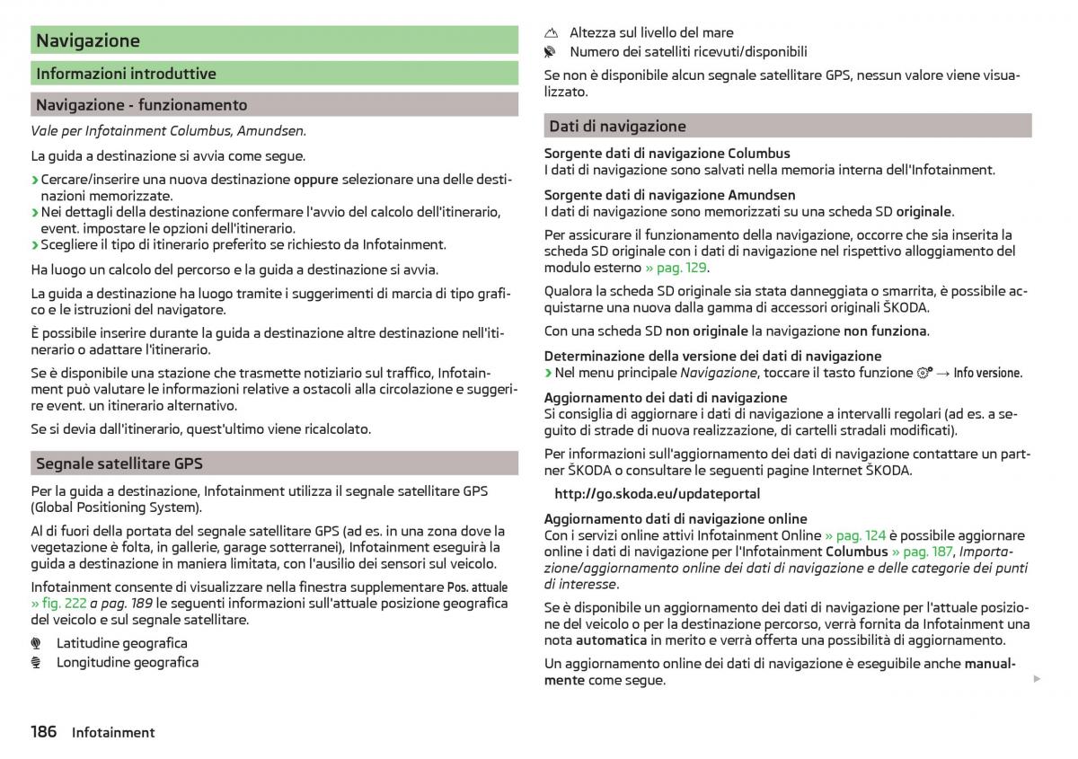 Skoda Kodiaq manuale del proprietario / page 188