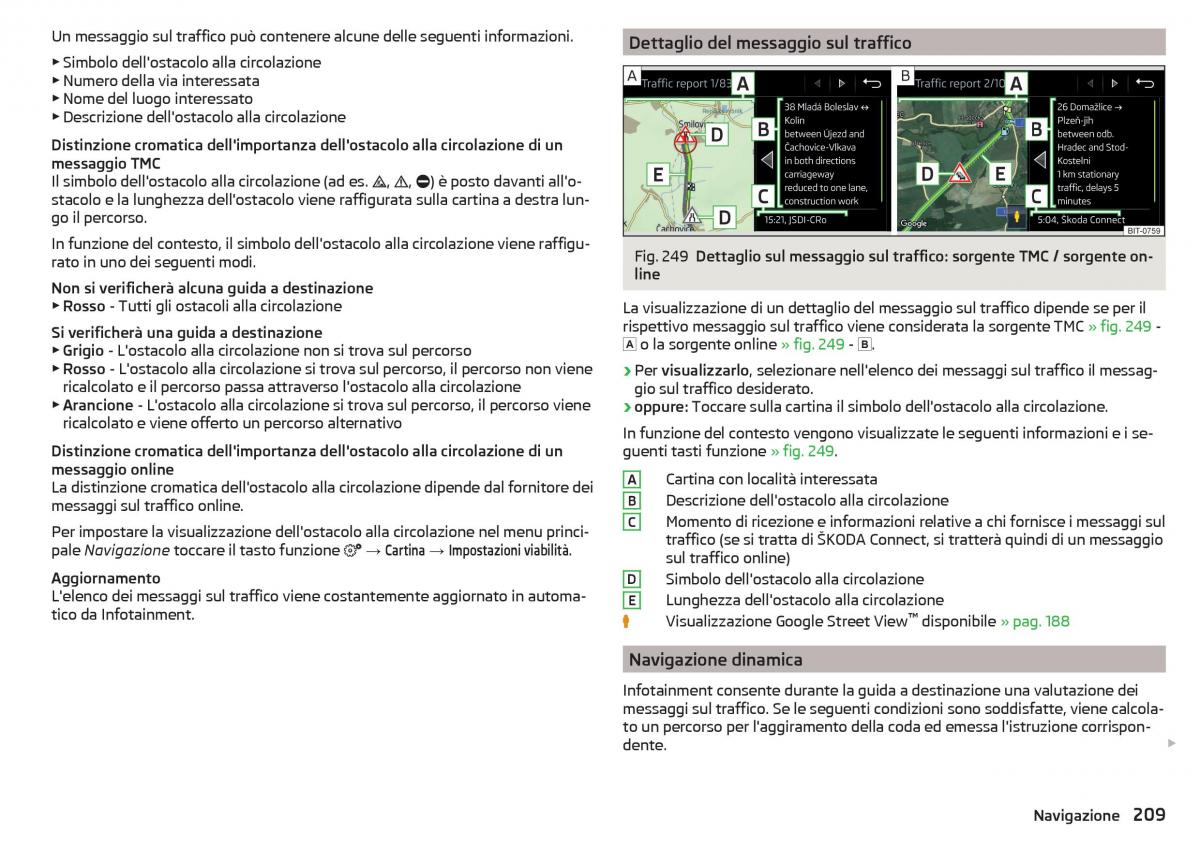 Skoda Kodiaq manuale del proprietario / page 211