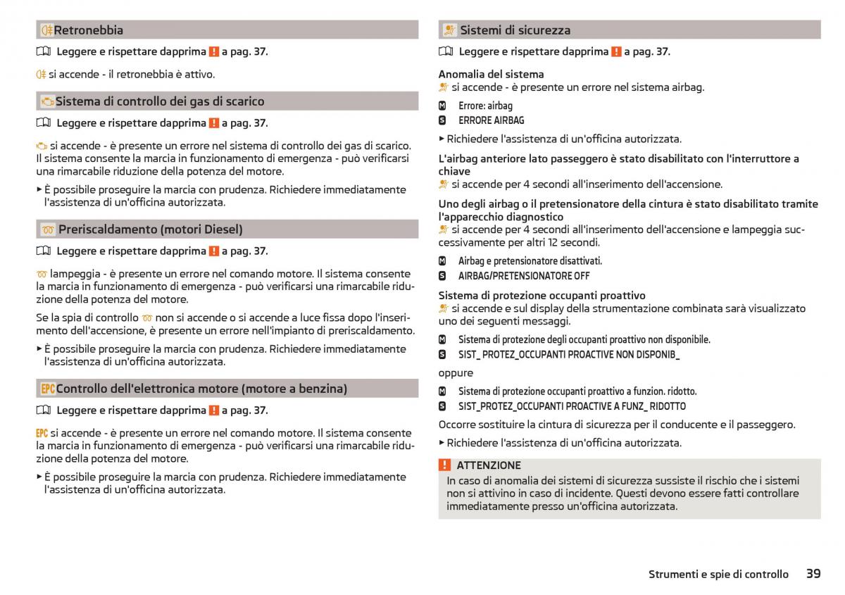 Skoda Kodiaq manuale del proprietario / page 41