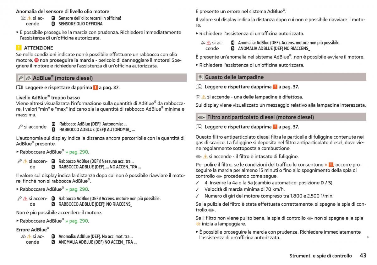 Skoda Kodiaq manuale del proprietario / page 45