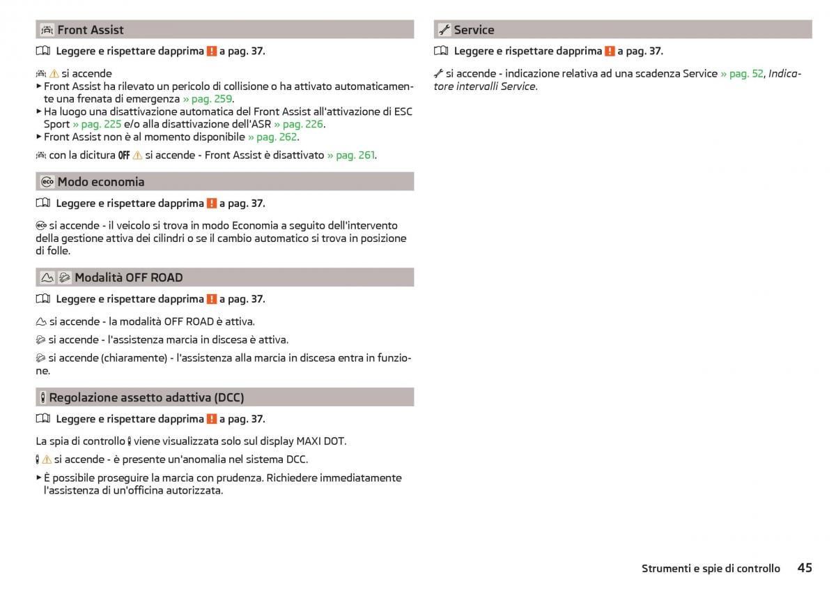 Skoda Kodiaq manuale del proprietario / page 47