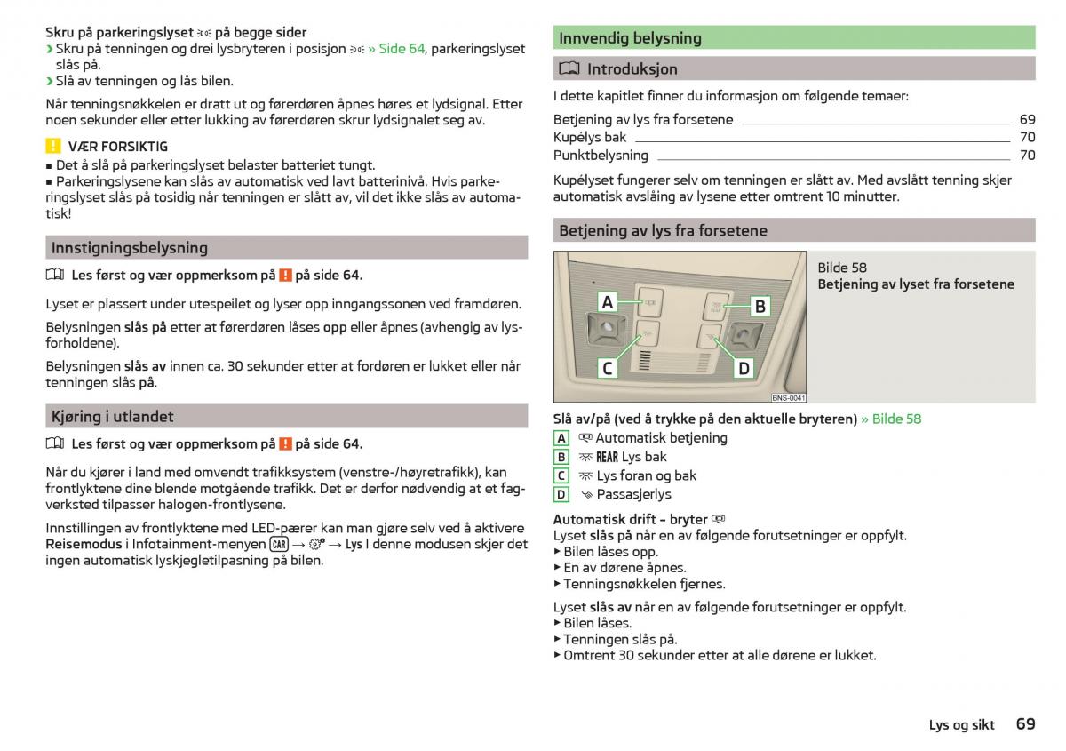 Skoda Kodiaq bruksanvisningen / page 71