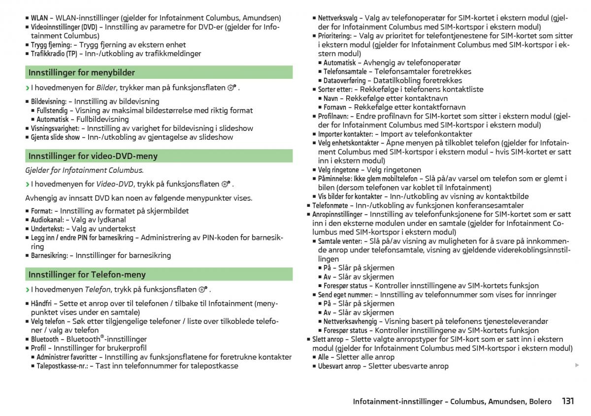 Skoda Kodiaq bruksanvisningen / page 133