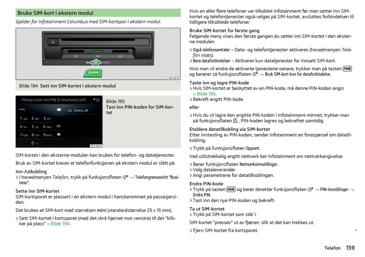 Skoda Kodiaq bruksanvisningen / page 161