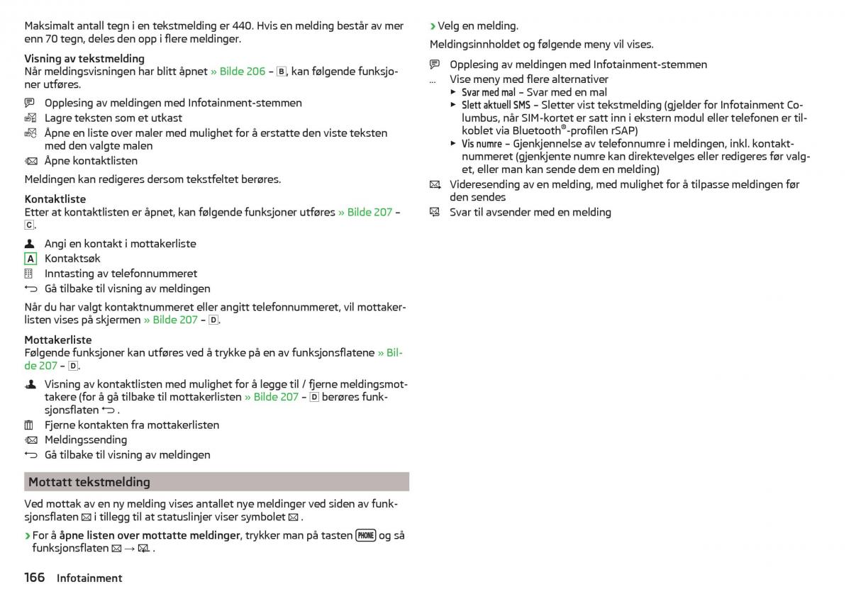 Skoda Kodiaq bruksanvisningen / page 168