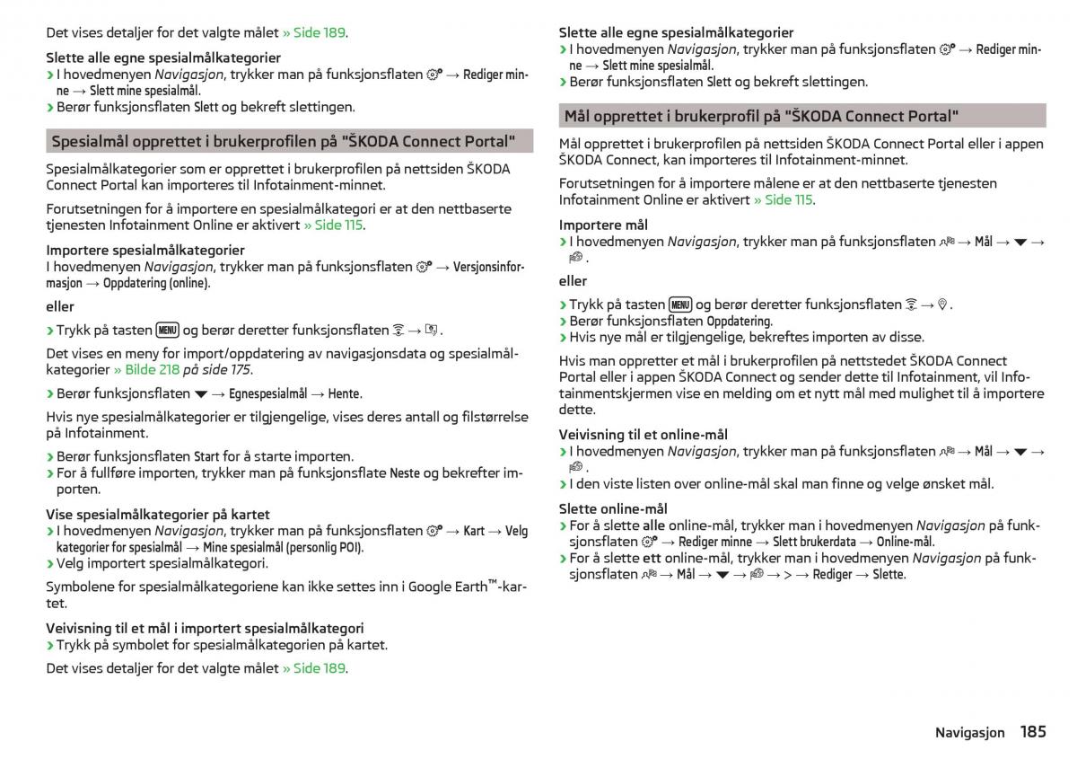 Skoda Kodiaq bruksanvisningen / page 187